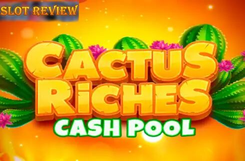 Cactus Riches Slot Review